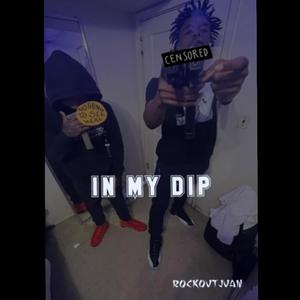 In My Dip (Explicit)