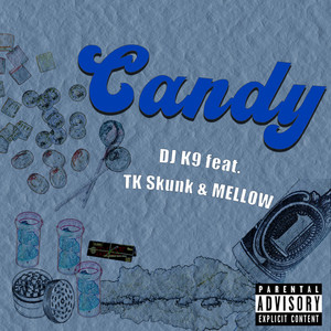 Candy (feat. TK Skunk & MELLOW) [Explicit]