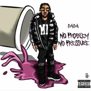 No Problem No Pressure (Explicit)