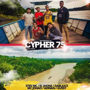 Cypher 75 (feat. Stev MC, EC Jhons, Dabliuce, MC Johao, Adrian & Gussy)