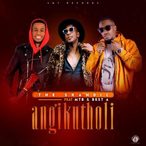 Angikutholi (feat. MTB & Best A)