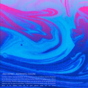 aka astro (feat. dulum) (Explicit)