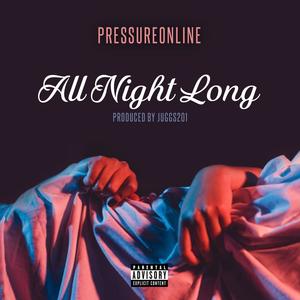 All Night Long (feat. Juggs201) (Explicit)