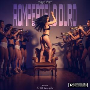 Chris City - Rompertelo Duro (feat. Ariel Trapper) (Explicit)