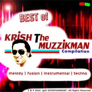 Best of Krish the Muzzikman Compilation