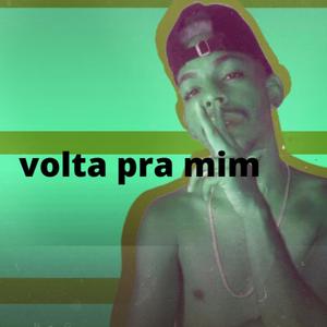Volta pra Mim (Explicit)