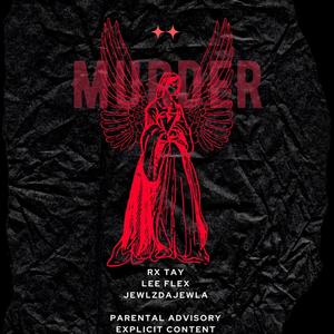 Murder (feat. Lee Flex & JewLz Da JewLa) [Explicit]