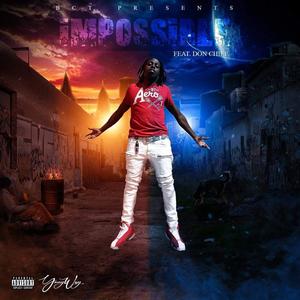 Impossible (feat. Don Chief) [Explicit]