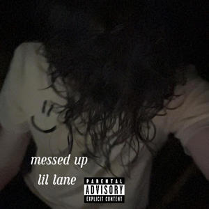 Messed Up (Explicit)