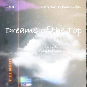 Dreams of the Top (Explicit)