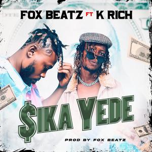 Sika Yede (feat. K Rich)