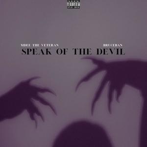 Speak Of The Devil (feat. Bruceban) (Explicit)