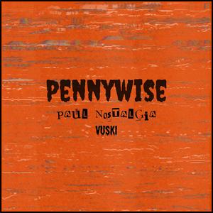 Pennywise (feat. Paul Nostalgia) (Explicit)
