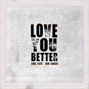 Love You Better (Single)