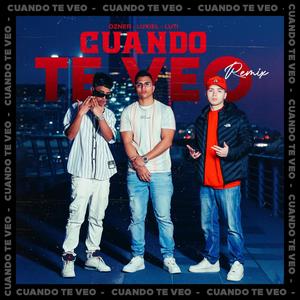 Cuando te veo (feat. Luxiel & Enaique) [Remix]