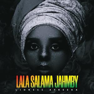 Lala Salama Jahmby