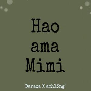 Hao ama Mimi (feat. ach13ng')