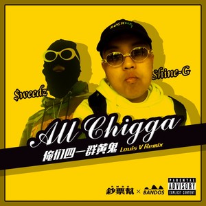 ALL CHIGGA