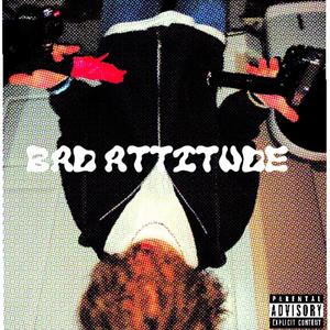 Bad attitude (feat. KAY$o) [Explicit]