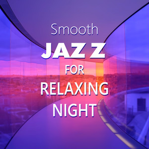 Smooth Jazz for Relaxing Night – Chilled Piano, Guitar Jazz, Relax Yourself, Evening Melodies, Jazz Music