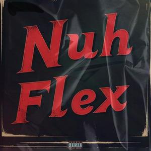 NUH FLEX (feat. TAYNE101)