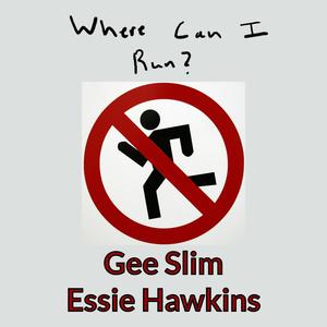 Where Can I Run (feat. Essie Hawkins) (Explicit)