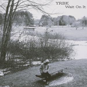 Wait On It (Explicit)