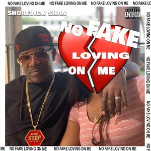 No Fake Loving On Me (Explicit)