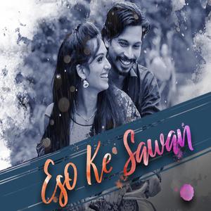 Eso Ke Sawan (Explicit)