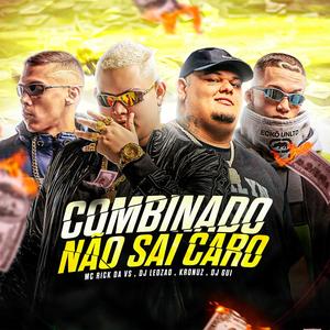 Combinado Não Sai Caro (feat. MC RICK DA VS, DJ LEOZAO & DJ GUII) [Explicit]