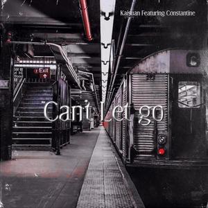 Can't Let Go (feat. Constantine)