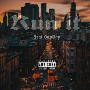 Run it (feat. Dayday) (Explicit)