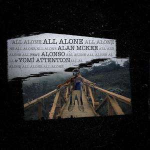 All Alone(feat. Alonso & Yomi Attent!on)