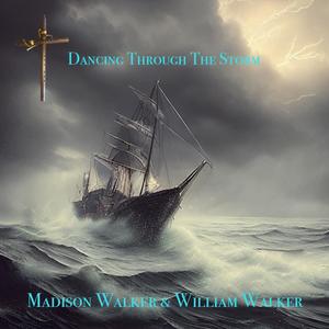 Dancing Through the Storm (feat. Madison Walker)