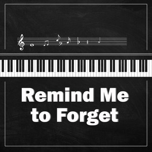 Remind Me to Forget