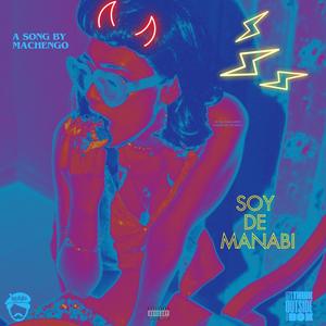 Soy de Manabi (El que tenga miedo a morir que no nazca) [Explicit]