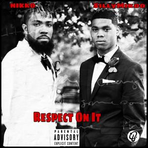Respect On It(feat. SillyMikoo) (Explicit)