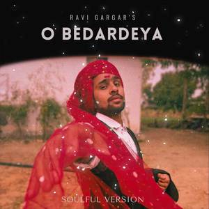 O Bedardeya (Soulful Version)