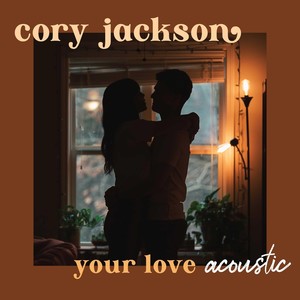 Your Love (Acoustic|Explicit)