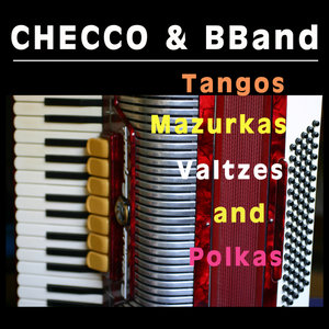 Tangos, Mazurkas, Valtzes and Polkas