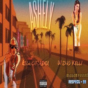 Ashely (feat. Wizard Kelly) (Explicit)
