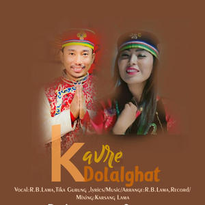 Kavre Dolalghat R.B. Lama Tika Gurung (feat. R.B. Lama & Tika Gurung)