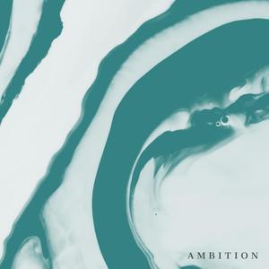 ambition. (Explicit)