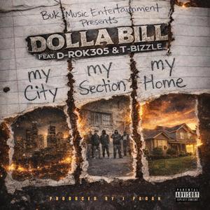 My City My Section My Home (feat. D-Rok305 & T-Bizzle) (Explicit)