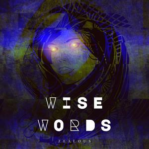 Wise Words (Explicit)