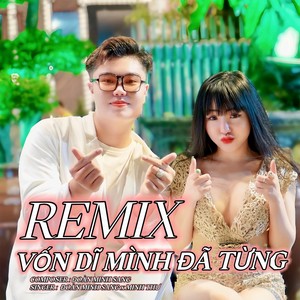 Vốn Dĩ Mình Đã Từng (Remix)