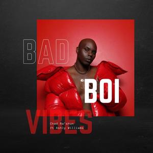 Bad Boi Vibes (feat. Ashly Williams & Budda Foster)