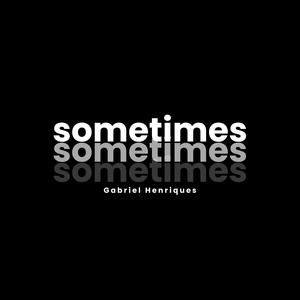 Sometimes