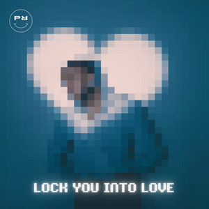 Lock You into Love