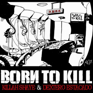Born to kill (Explicit)